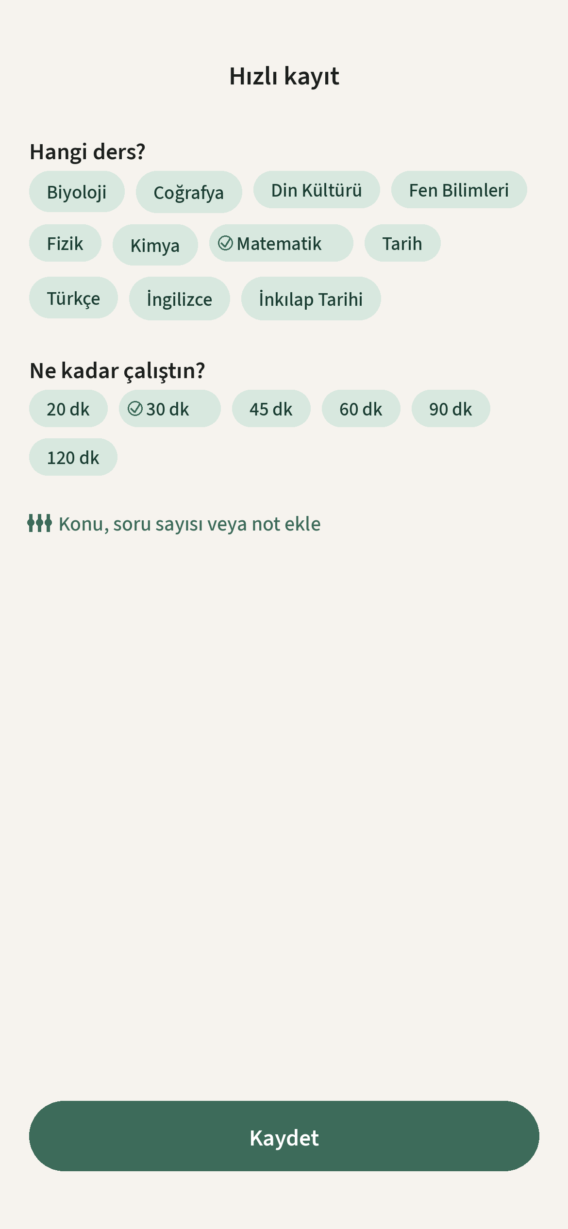 Hızlı kayıt ekranı: ders çipleri, süre düğmeleri ve Kaydet